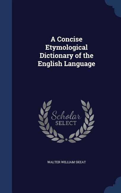Front cover_A Concise Etymological Dictionary of the English Language