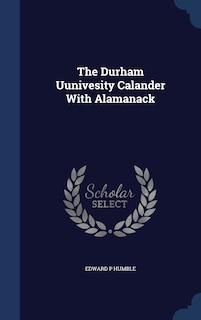 Front cover_The Durham Uunivesity Calander With Alamanack