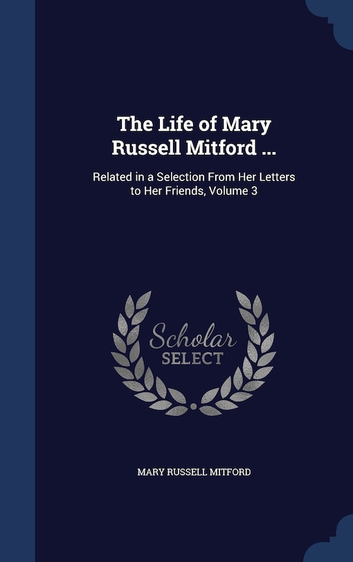 Couverture_The Life of Mary Russell Mitford ...