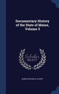 Front cover_Documentary History of the State of Maine, Volume 3