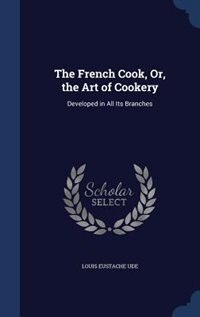 Front cover_The French Cook, Or, the Art of Cookery