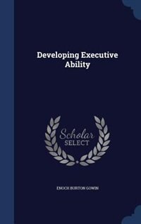 Front cover_Developing Executive Ability
