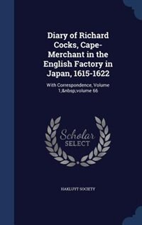 Front cover_Diary of Richard Cocks, Cape-Merchant in the English Factory in Japan, 1615-1622