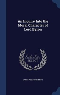 Couverture_An Inquiry Into the Moral Character of Lord Byron