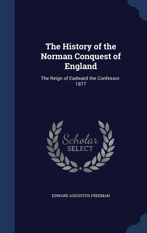 Couverture_The History of the Norman Conquest of England