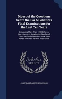 Front cover_Digest of the Questions Set in the Bar & Solicitors Final Examinations for the Last Ten Years
