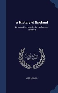 A History of England: From the First Invasion by the Romans, Volume 9
