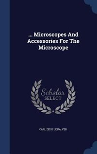 ... Microscopes And Accessories For The Microscope