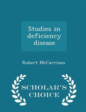 Front cover_Studies in deficiency disease  - Scholar's Choice Edition