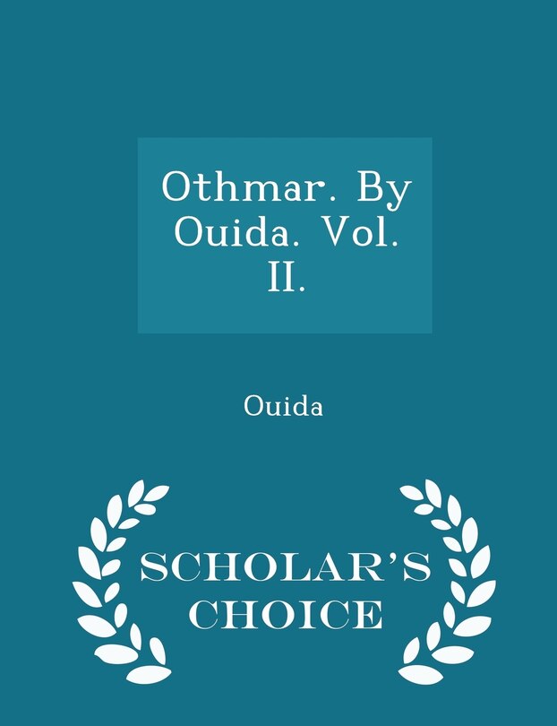 Front cover_Othmar. By Ouida. Vol. II. - Scholar's Choice Edition
