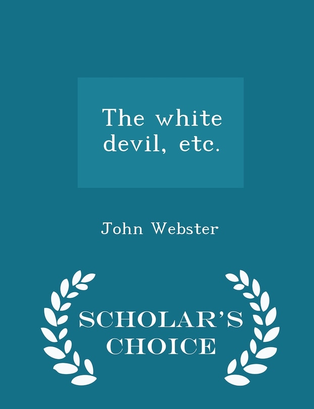Couverture_The white devil, etc. - Scholar's Choice Edition