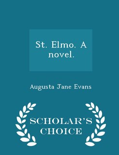 Front cover_St. Elmo. A novel. - Scholar's Choice Edition