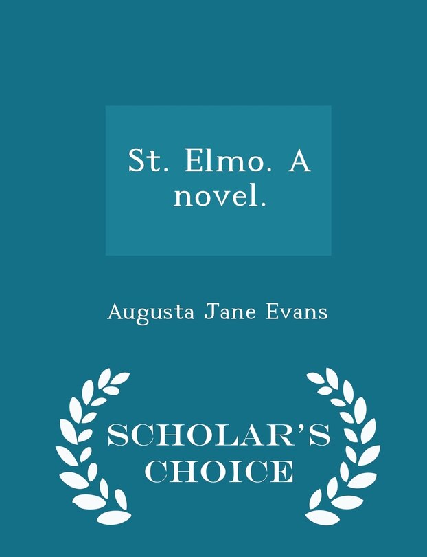 Front cover_St. Elmo. A novel. - Scholar's Choice Edition