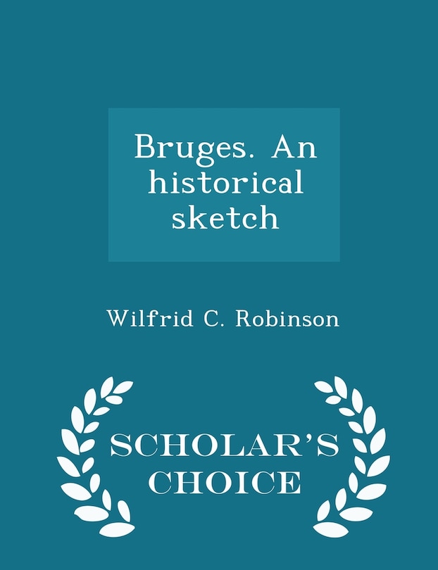 Couverture_Bruges. An historical sketch - Scholar's Choice Edition