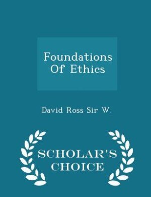 Couverture_Foundations Of Ethics - Scholar's Choice Edition