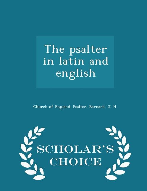 Front cover_The psalter in latin and english - Scholar's Choice Edition