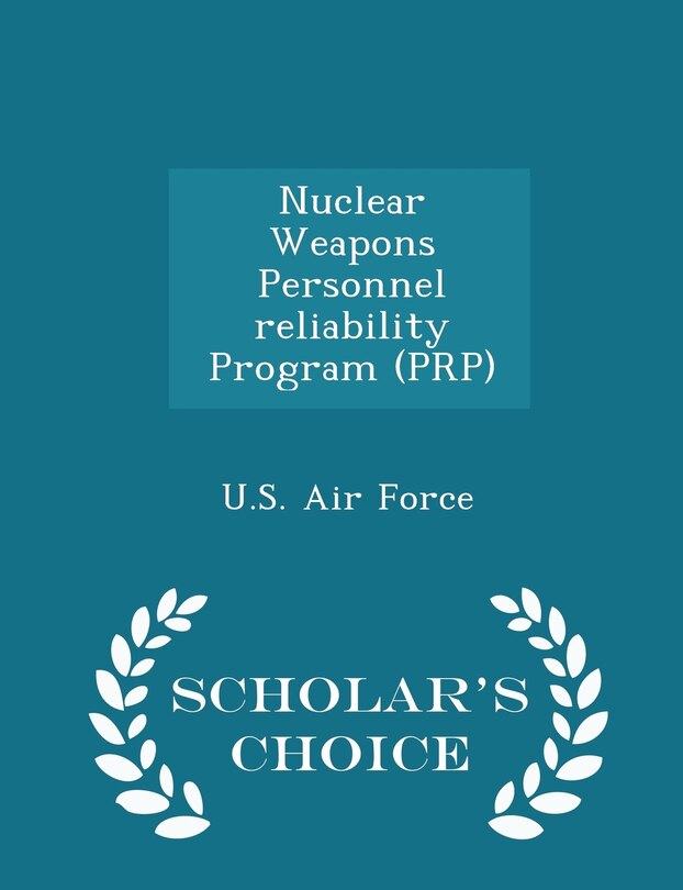 Couverture_Nuclear Weapons Personnel reliability Program (PRP) - Scholar's Choice Edition