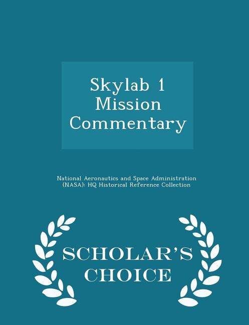 Couverture_Skylab 1 Mission Commentary - Scholar's Choice Edition