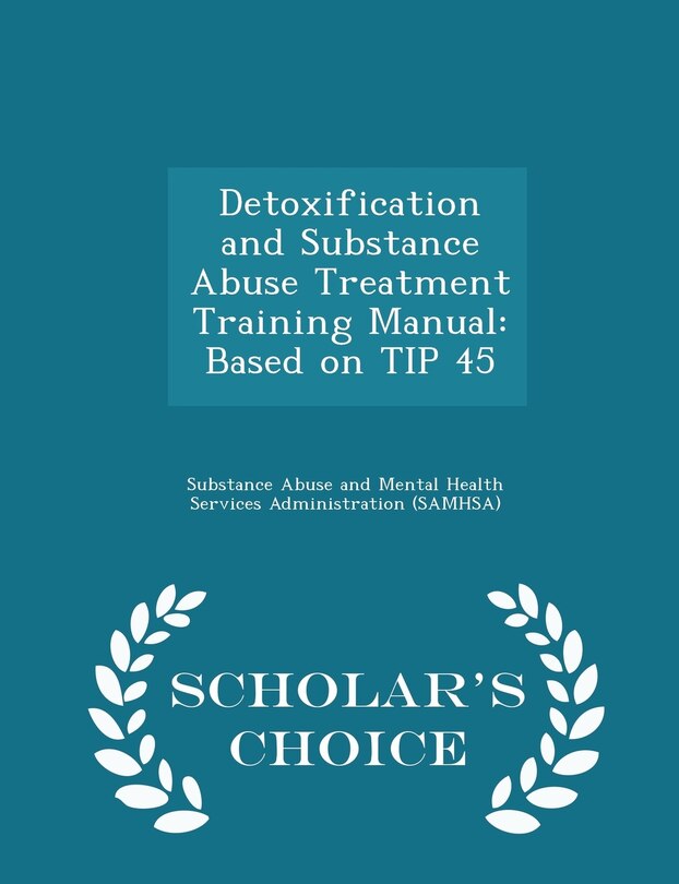 Front cover_Detoxification and Substance Abuse Treatment Training Manual