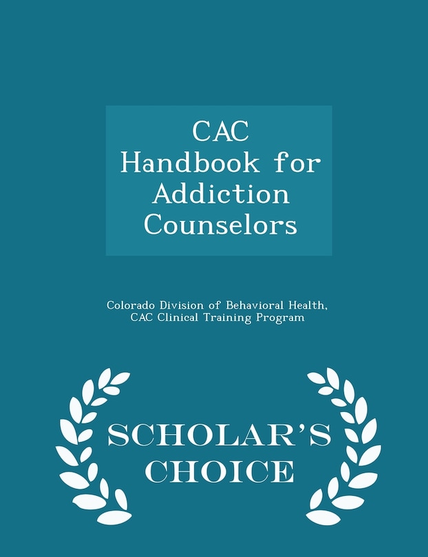 Couverture_CAC Handbook for Addiction Counselors - Scholar's Choice Edition