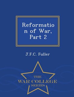 Front cover_Reformation of War, Part 2 - War College Series