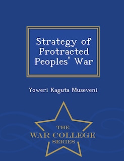 Front cover_Strategy of Protracted Peoples' War - War College Series