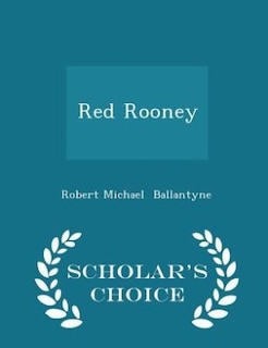 Red Rooney - Scholar's Choice Edition