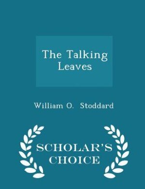 Couverture_The Talking Leaves - Scholar's Choice Edition