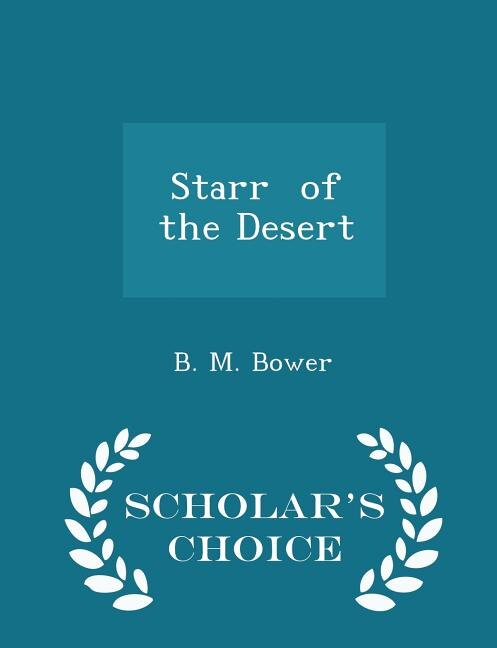 Starr  of the Desert - Scholar's Choice Edition