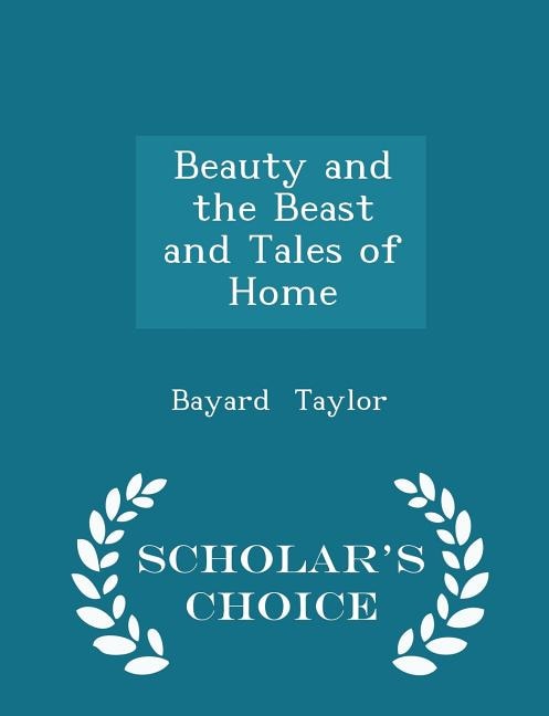 Front cover_Beauty and the Beast and Tales of Home - Scholar's Choice Edition