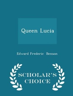 Front cover_Queen Lucia - Scholar's Choice Edition