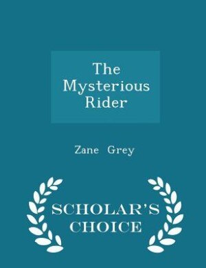 The Mysterious Rider - Scholar's Choice Edition