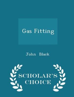 Front cover_Gas Fitting - Scholar's Choice Edition