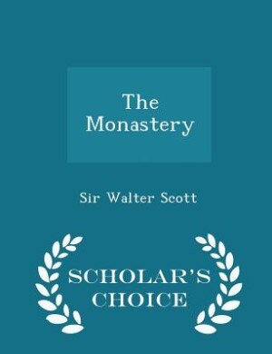 The Monastery - Scholar's Choice Edition