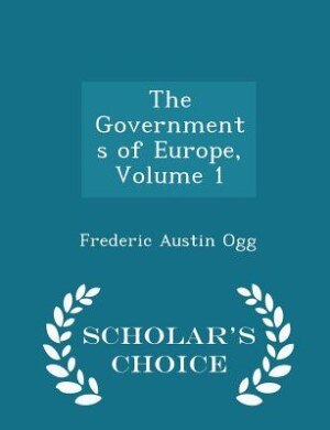 Front cover_The Governments of Europe, Volume 1 - Scholar's Choice Edition