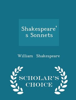 Couverture_Shakespeare's Sonnets - Scholar's Choice Edition