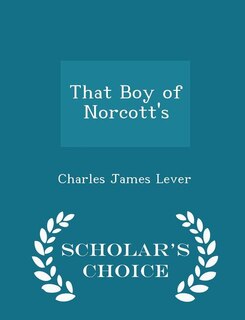 That Boy of Norcott's - Scholar's Choice Edition
