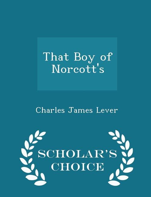 That Boy of Norcott's - Scholar's Choice Edition