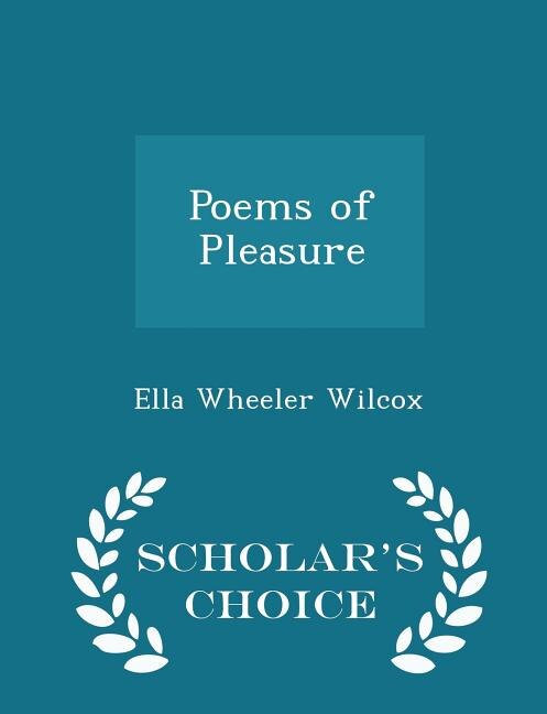 Front cover_Poems of Pleasure - Scholar's Choice Edition