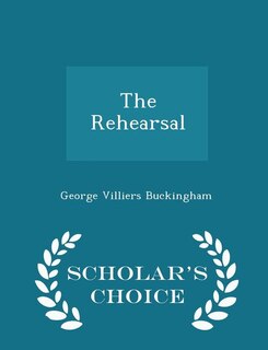 The Rehearsal - Scholar's Choice Edition