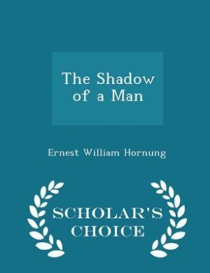 Couverture_The Shadow of a Man - Scholar's Choice Edition