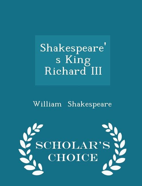 Couverture_Shakespeare's King Richard III - Scholar's Choice Edition