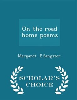 Front cover_On the road home poems - Scholar's Choice Edition