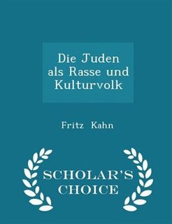 Front cover_Die Juden als Rasse und Kulturvolk - Scholar's Choice Edition