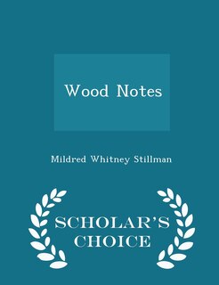 Front cover_Wood Notes - Scholar's Choice Edition