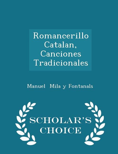 Front cover_Romancerillo Catalan, Canciones Tradicionales - Scholar's Choice Edition
