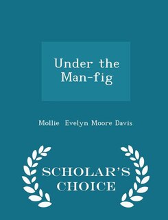 Under the Man-fig - Scholar's Choice Edition