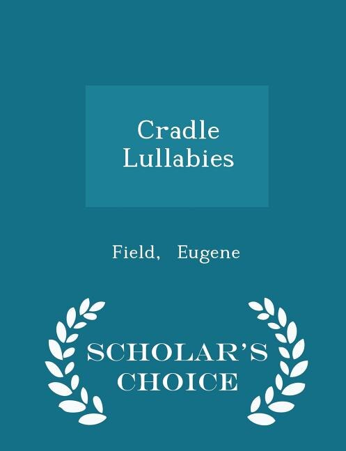 Front cover_Cradle Lullabies - Scholar's Choice Edition
