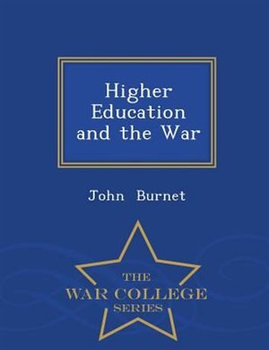 Front cover_Higher Education and the War - War College Series