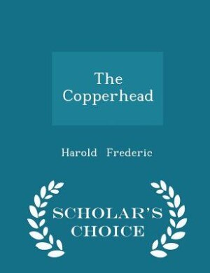 Front cover_The Copperhead - Scholar's Choice Edition
